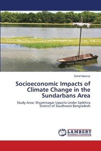 bokomslag Socioeconomic Impacts of Climate Change in the Sundarbans Area