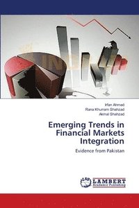 bokomslag Emerging Trends in Financial Markets Integration