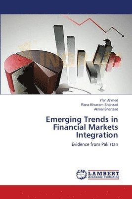Emerging Trends in Financial Markets Integration 1