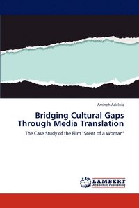 bokomslag Bridging Cultural Gaps Through Media Translation