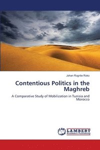 bokomslag Contentious Politics in the Maghreb