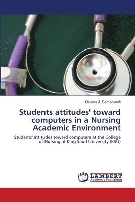 bokomslag Students attitudes' toward computers in a Nursing Academic Environment