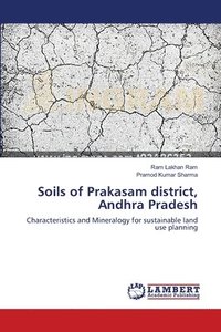 bokomslag Soils of Prakasam district, Andhra Pradesh