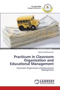 bokomslag Practicum in Classroom Organization and Educational Management