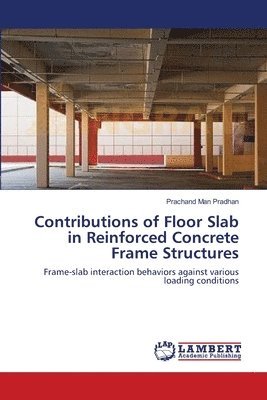 bokomslag Contributions of Floor Slab in Reinforced Concrete Frame Structures