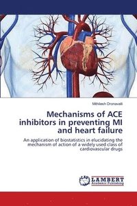 bokomslag Mechanisms of ACE inhibitors in preventing MI and heart failure