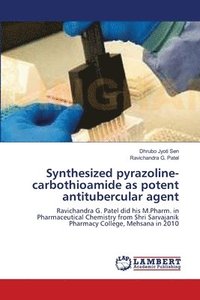bokomslag Synthesized pyrazoline-carbothioamide as potent antitubercular agent