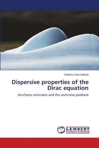 bokomslag Dispersive properties of the Dirac equation