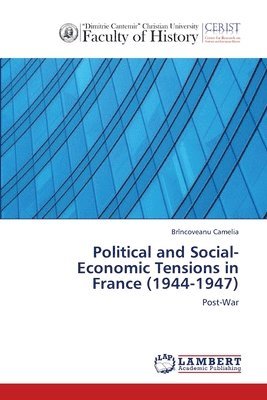 Political and Social-Economic Tensions in France (1944-1947) 1