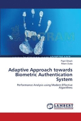 Adaptive Approach towards Biometric Authentication System 1