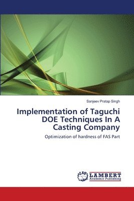 bokomslag Implementation of Taguchi DOE Techniques In A Casting Company