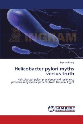 Helicobacter pylori myths versus truth 1