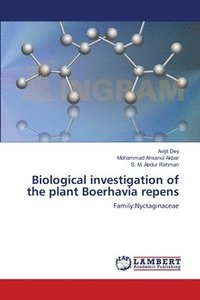 bokomslag Biological investigation of the plant Boerhavia repens