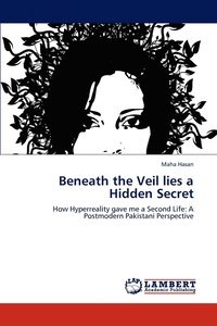 bokomslag Beneath the Veil lies a Hidden Secret