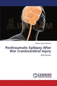 bokomslag Posttraumatic Epilepsy After War Craniocerebral Injury