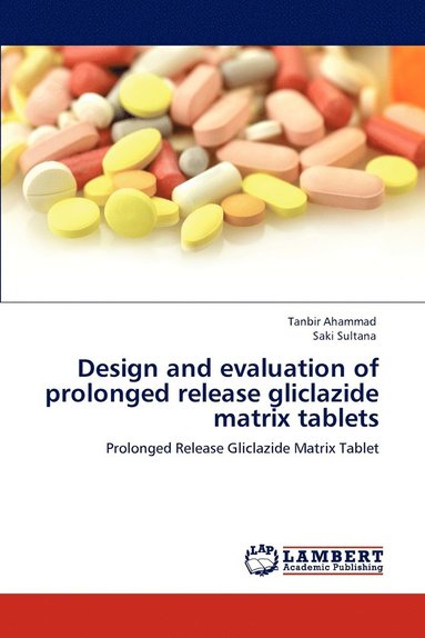 bokomslag Design and evaluation of prolonged release gliclazide matrix tablets
