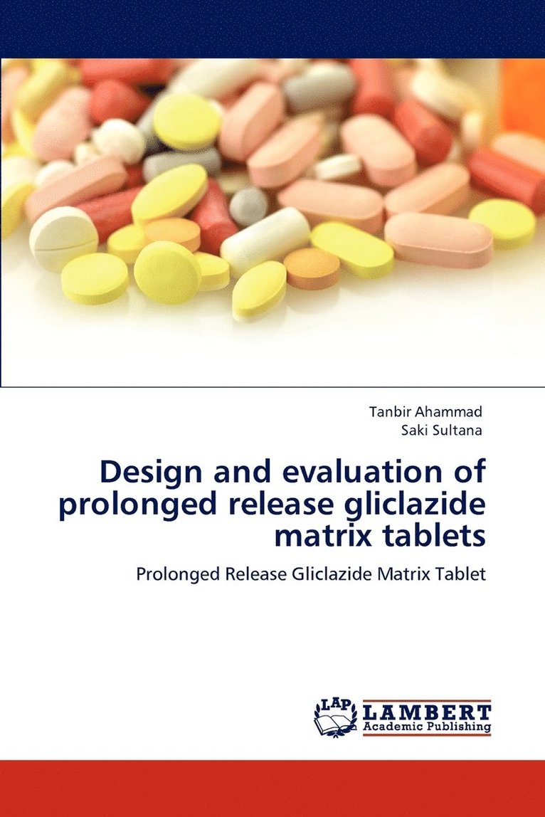 Design and evaluation of prolonged release gliclazide matrix tablets 1