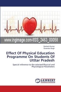 bokomslag Effect Of Physical Education Programme On Students Of Utttar Pradesh