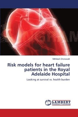 Risk models for heart failure patients in the Royal Adelaide Hospital 1