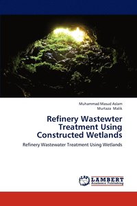 bokomslag Refinery Wastewter Treatment Using Constructed Wetlands