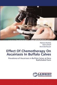 bokomslag Effect Of Chemotherapy On Ascairiasis In Buffalo Calves