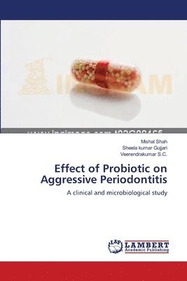 bokomslag Effect of Probiotic on Aggressive Periodontitis