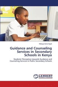bokomslag Guidance and Counseling Services in Secondary Schools in Kenya