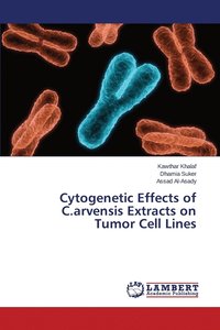 bokomslag Cytogenetic Effects of C.arvensis Extracts on Tumor Cell Lines