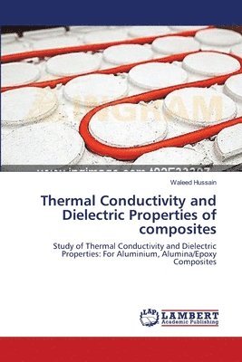 bokomslag Thermal Conductivity and Dielectric Properties of composites