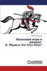 bokomslag Yazykovaya Igra V Romane A. Mushga &quot;Der Rote Ritter&quot;