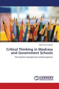 bokomslag Critical Thinking in Madrasa and Government Schools