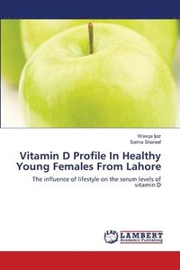bokomslag Vitamin D Profile In Healthy Young Females From Lahore