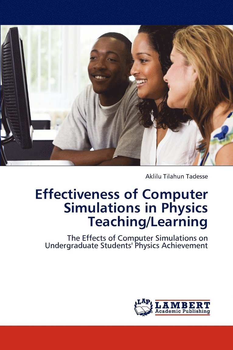 Effectiveness of Computer Simulations in Physics Teaching/Learning 1