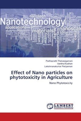 Effect of Nano particles on phytotoxicity in Agriculture 1
