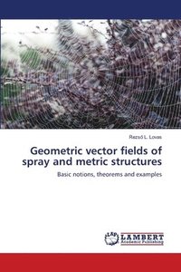 bokomslag Geometric vector fields of spray and metric structures