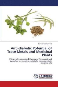 bokomslag Anti-diabetic Potential of Trace Metals and Medicinal Plants