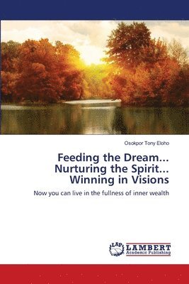 Feeding the Dream... Nurturing the Spirit... Winning in Visions 1