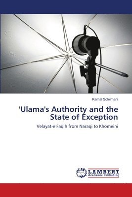 'Ulama's Authority and the State of Exception 1