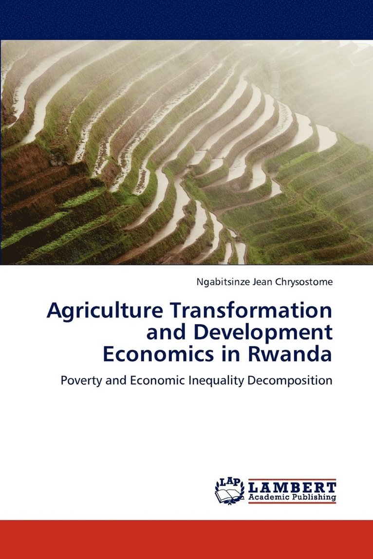 Agriculture Transformation and Development Economics in Rwanda 1