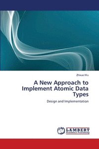bokomslag A New Approach to Implement Atomic Data Types