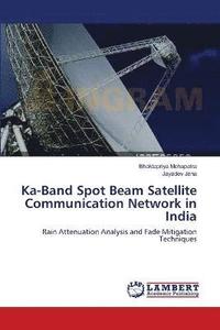 bokomslag Ka-Band Spot Beam Satellite Communication Network in India