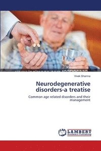 bokomslag Neurodegenerative disorders-a treatise