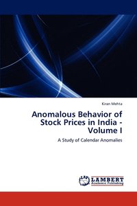 bokomslag Anomalous Behavior of Stock Prices in India - Volume I