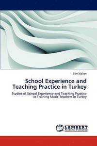 bokomslag School Experience and Teaching Practice in Turkey
