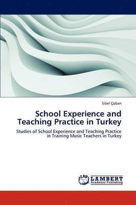 School Experience and Teaching Practice in Turkey 1