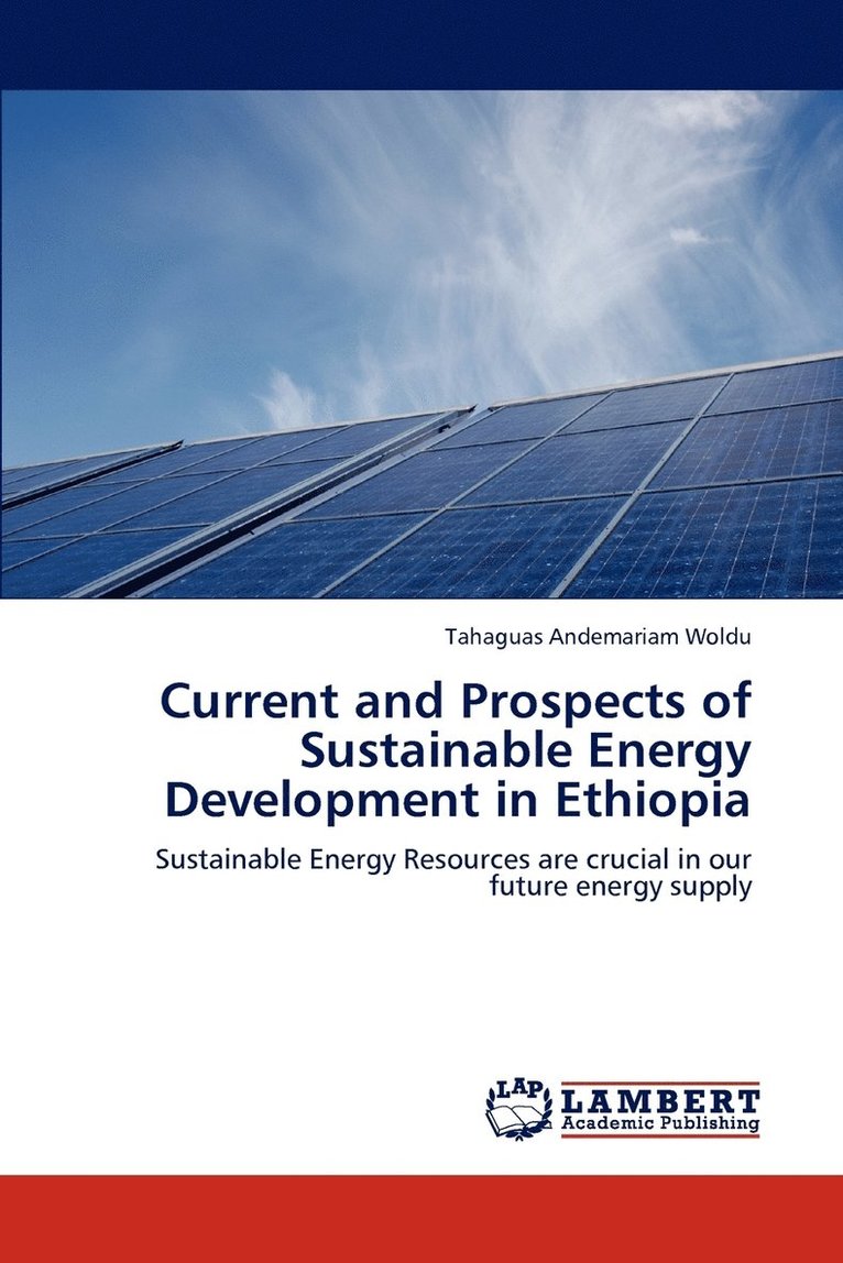 Current and Prospects of Sustainable Energy Development in Ethiopia 1