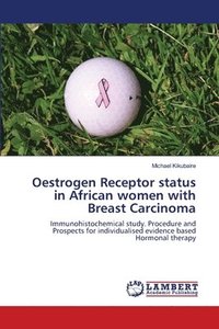 bokomslag Oestrogen Receptor status in African women with Breast Carcinoma
