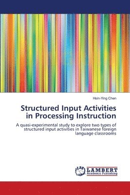 Structured Input Activities in Processing Instruction 1