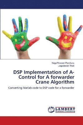 DSP Implementation of A-Control for A forwarder Crane Algorithm 1