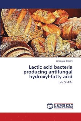 bokomslag Lactic acid bacteria producing antifungal hydroxyl-fatty acid